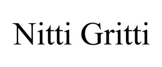 NITTI GRITTI