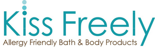 KISS FREELY ALLERGY FRIENDLY BATH & BODY PRODUCTS