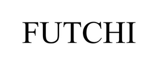 FUTCHI