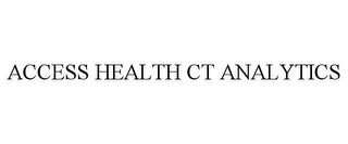 ACCESS HEALTH CT ANALYTICS