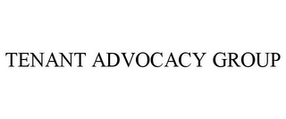 TENANT ADVOCACY GROUP