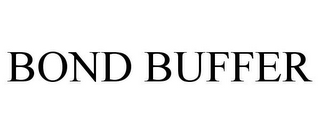 BOND BUFFER