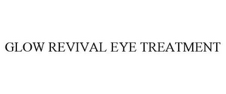 GLOW REVIVAL EYE TREATMENT