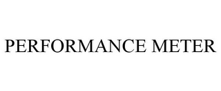 PERFORMANCE METER