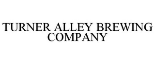 TURNER ALLEY BREWING COMPANY