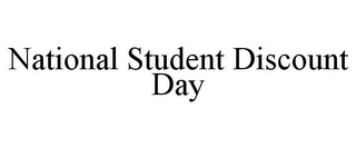 NATIONAL STUDENT DISCOUNT DAY