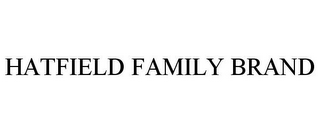 HATFIELD FAMILY BRAND