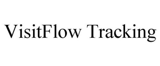 VISITFLOW TRACKING