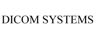 DICOM SYSTEMS