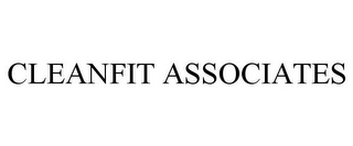 CLEANFIT ASSOCIATES