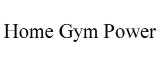 HOME GYM POWER
