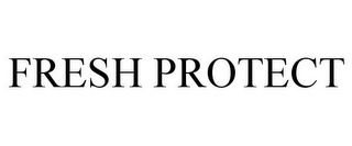 FRESH PROTECT