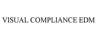 VISUAL COMPLIANCE EDM