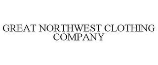 GREAT NORTHWEST CLOTHING COMPANY