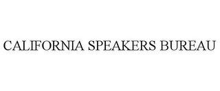 CALIFORNIA SPEAKERS BUREAU