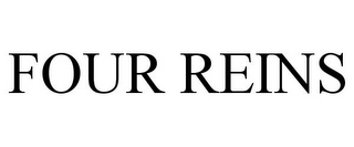 FOUR REINS