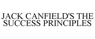 JACK CANFIELD'S THE SUCCESS PRINCIPLES