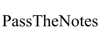 PASSTHENOTES