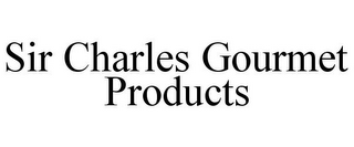 SIR CHARLES GOURMET PRODUCTS