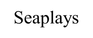 SEAPLAYS