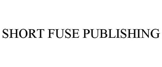 SHORT FUSE PUBLISHING