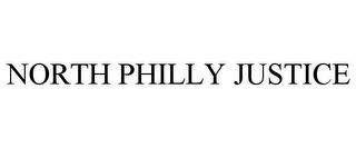 NORTH PHILLY JUSTICE