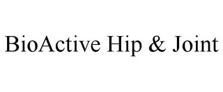 BIOACTIVE HIP & JOINT