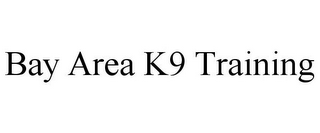 BAY AREA K9 TRAINING