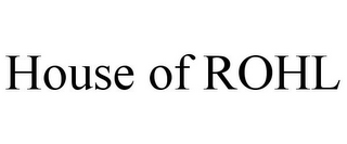 HOUSE OF ROHL