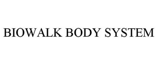 BIOWALK BODY SYSTEM