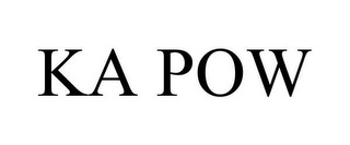KA POW
