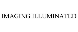 IMAGING ILLUMINATED