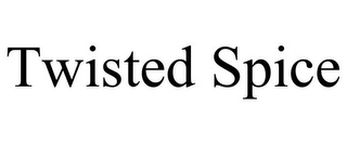 TWISTED SPICE