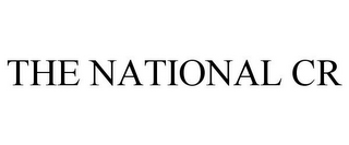 THE NATIONAL CR