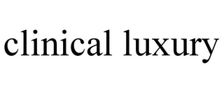 CLINICAL LUXURY