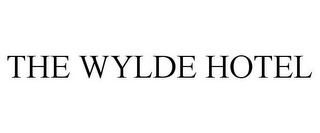 THE WYLDE HOTEL