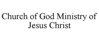 CHURCH OF GOD MINISTRY OF JESUS CHRIST