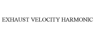 EXHAUST VELOCITY HARMONIC