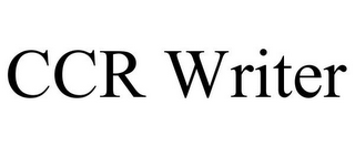 CCR WRITER