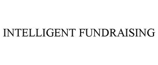 INTELLIGENT FUNDRAISING