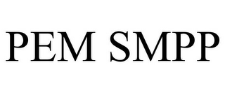 PEM SMPP