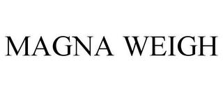 MAGNA WEIGH