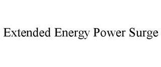 EXTENDED ENERGY POWER SURGE