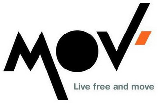 MOV' LIVE FREE AND MOVE