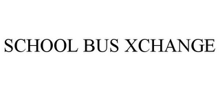 SCHOOL BUS XCHANGE