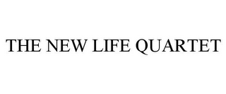 THE NEW LIFE QUARTET