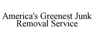 AMERICA'S GREENEST JUNK REMOVAL SERVICE