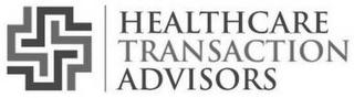 HEALTHCARE TRANSACTION ADVISORS