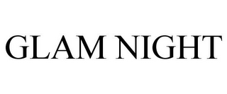 GLAM NIGHT