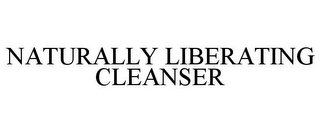 NATURALLY LIBERATING CLEANSER